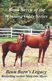 Beau Born's Legacy: Book Seven of the Winning Odds Series