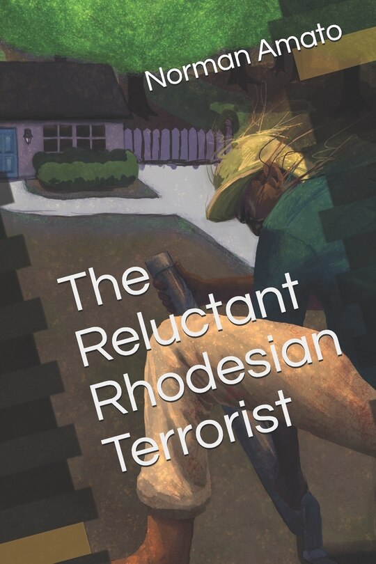 Front cover_The Reluctant Rhodesian Terrorist