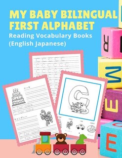 Front cover_My Baby Bilingual First Alphabet Reading Vocabulary Books (English Japanese)