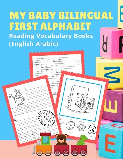 Front cover_My Baby Bilingual First Alphabet Reading Vocabulary Books (English Arabic)