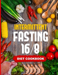 Front cover_Intermittent Fasting 16/8 - Diet Cookbook