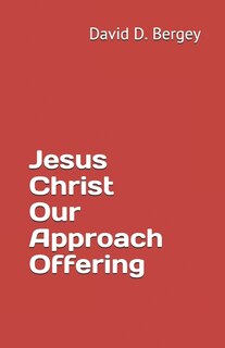 Front cover_Jesus Christ Our Approach Offering