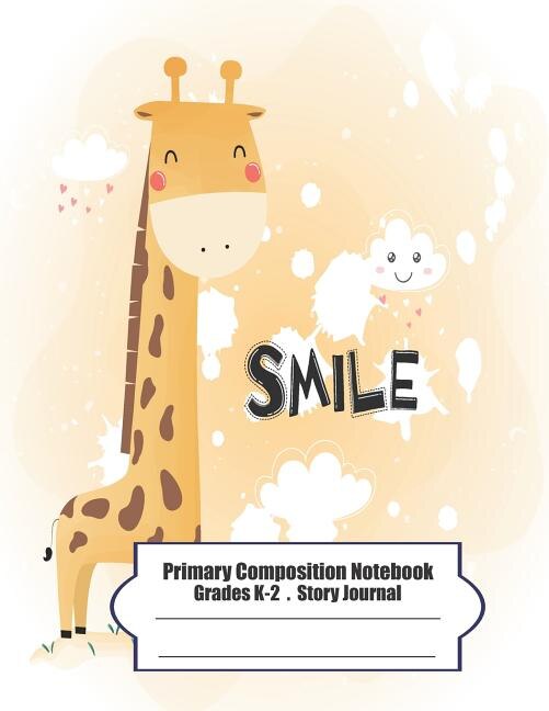 Primary Composition Notebook: Primary Composition Notebook Story Paper - 8.5x11 - Grades K-2: Cute happy little giraffe School Specialty Handwriting Paper Dotted Middle Line (Kindergarten Composition Notebooks)