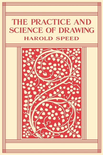 The Practice and Science of Drawing