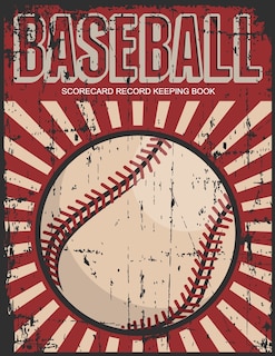 Baseball Scorecard Record Keeping Book: Baseball Score Sheet, Scorekeeper Book, Scorecard Sheets Games Perfect Record Keeping Book for Baseball Teams