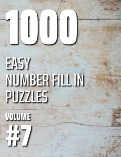 Couverture_1000 Easy Number Fill In Puzzles Volume #7