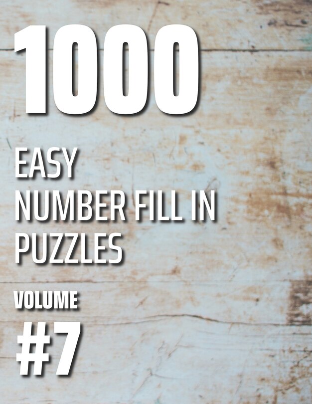 Couverture_1000 Easy Number Fill In Puzzles Volume #7