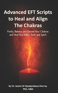 Front cover_Advanced EFT Scripts to Heal and Align The Chakras