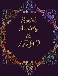 Couverture_Social Anxiety and ADHD Workbook