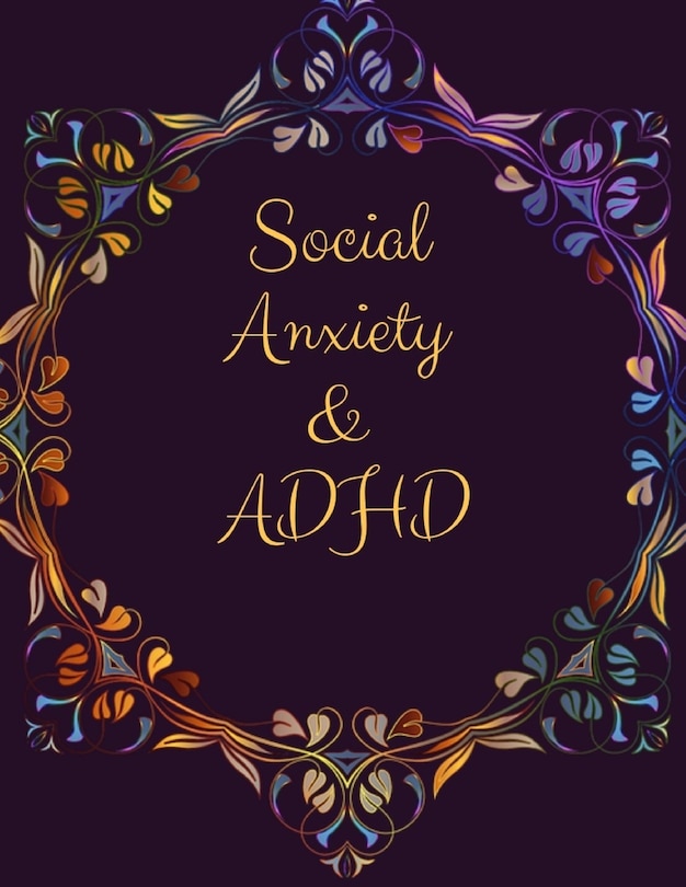 Couverture_Social Anxiety and ADHD Workbook