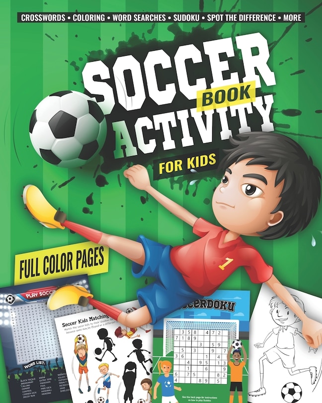 Soccer Activity Book for Kids: Fun Sports Activities - Coloring, Sudoku, Word Search, Secret Code Sudoku (Sudokode), Mazes, Crossword Puzzles, More