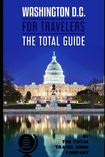 Couverture_WASHINGTON D.C. FOR TRAVELERS. The total guide