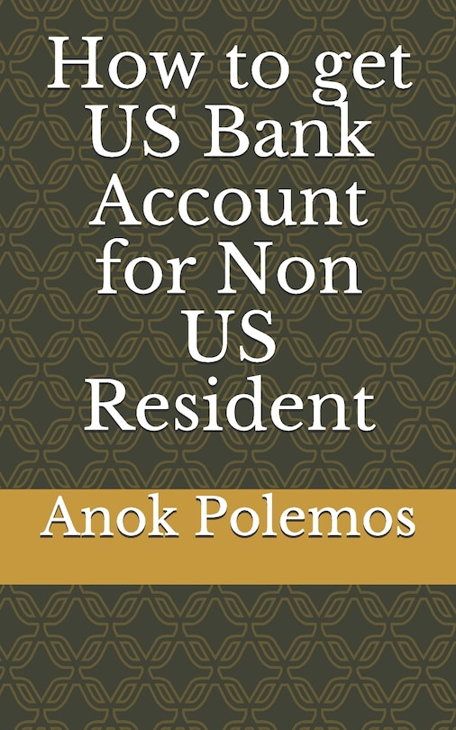 Front cover_How to get US Bank Account for Non US Resident
