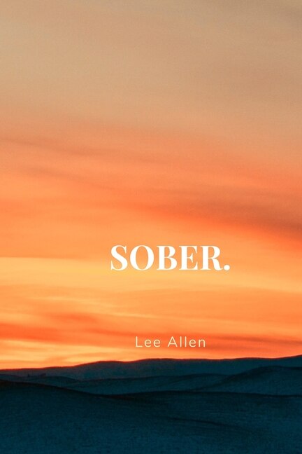 Sober.