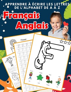 Front cover_Apprendre à écrire les lettres de l'alphabet de A à Z Français Anglais