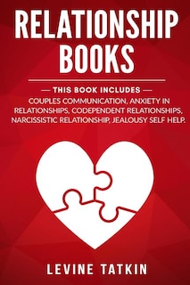 Relationship Books: 5 Manuscripts - Couples Communication, Anxiety in Relationships, Codependent Relationships, Narcissistic Relationship, Jealousy Self Help