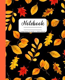 Notebook College Ruled 7.5 X 9.25 In / 19.05 X 23.5 Cm: Composition Book, Pretty Orange And Red Fall Leaves Cover, C752