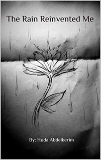 The Rain Reinvented Me