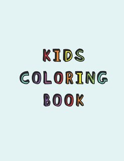 Kids Coloring Book: Simple calming colouring book for children with Autism or Aspergers Syndrome A relaxing Cognitive, social and mental development booklet for learning difficulties