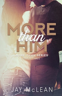 Front cover_More Than Him (More Than Series, Book 3)
