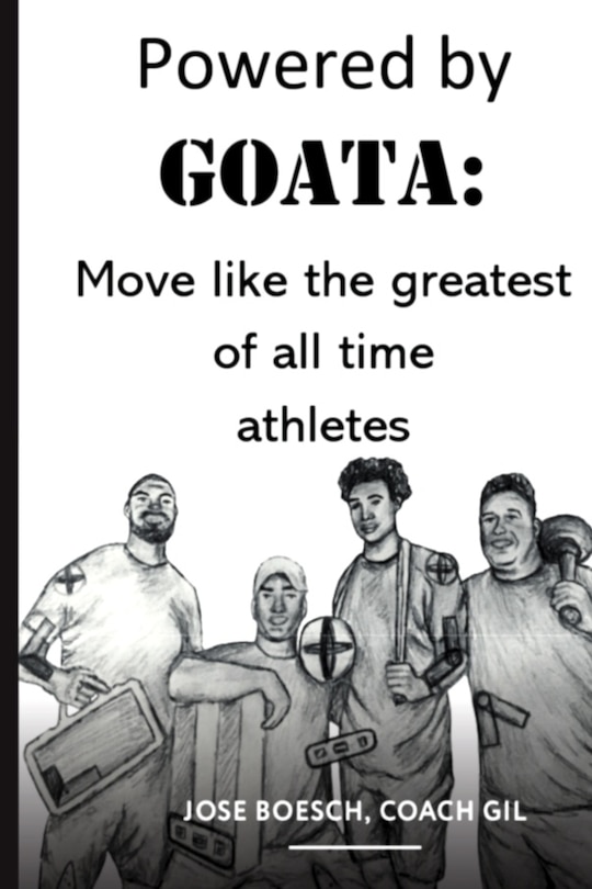 Powered by Goata: MOVE LIKE THE GREATEST OF ALL TIME ATHLETES: Bulletproof your joints and spine by using the same injury resistant movement secrets of the multi decade super athletes.