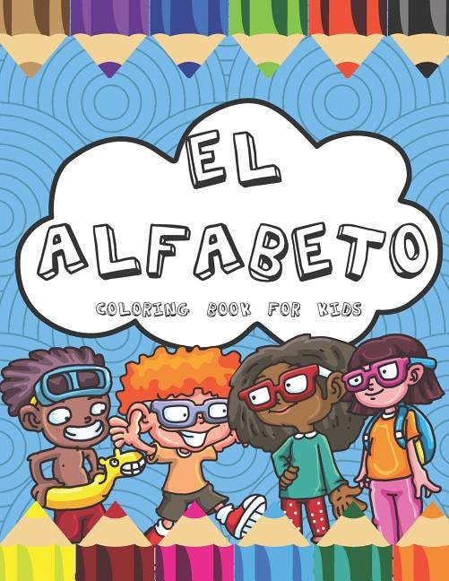 Front cover_El Alfabeto Coloring Book For Kids