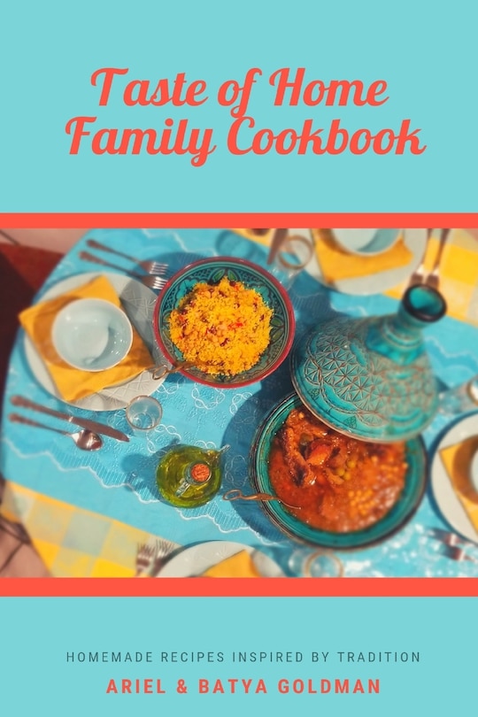 Taste of Home Family Cookbook: Homemade Recipes Inspired by Tradition