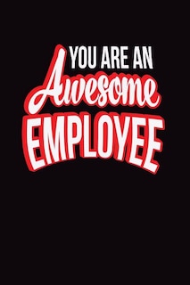 Front cover_You Are An Awesome Employee