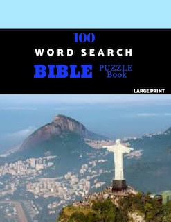 100 Word Search Bible Puzzle Book Large Print: Brain Challenging Bible Puzzles For Hours Of Fun