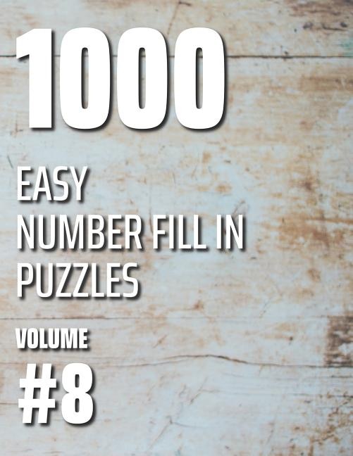 Couverture_1000 Easy Number Fill In Puzzles Volume #8