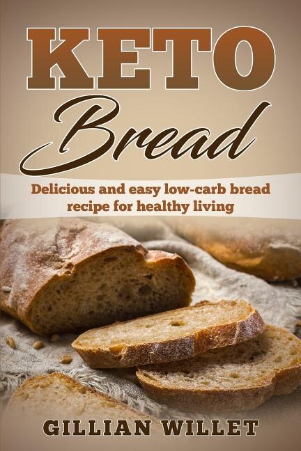 Keto Bread: Delicious and easy low-carb bread recipe for healthy living