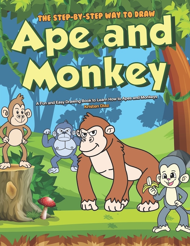 Front cover_The Step-by-Step Way to Draw Ape and Monkey