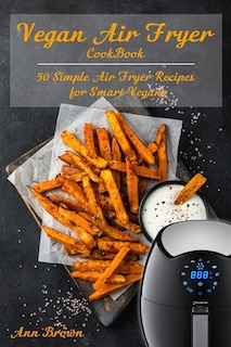 Front cover_Vegan Air Fryer Cookbook