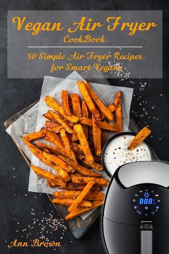 Front cover_Vegan Air Fryer Cookbook