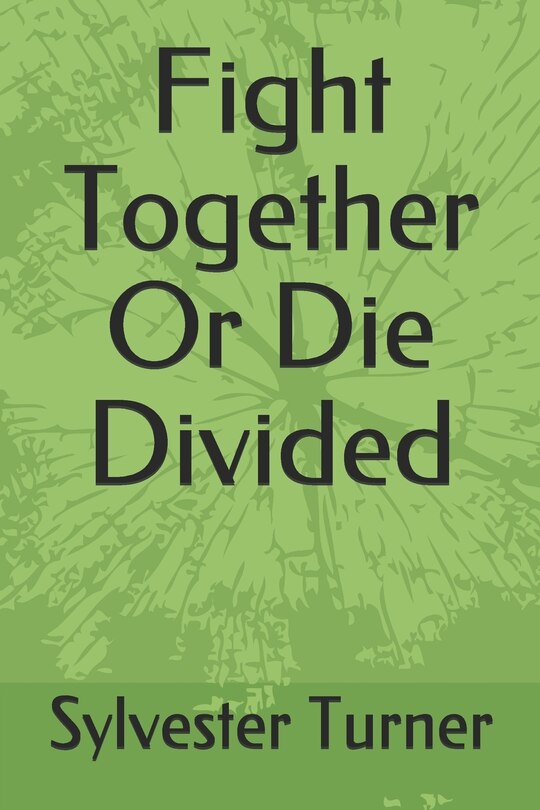 Front cover_Fight Together Or Die Divided