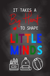 Front cover_It Takes A Big Heart To Shape Little Minds