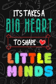 Front cover_It Takes A Big Heart To Shape Little Minds