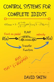Control Systems For Complete Idiots