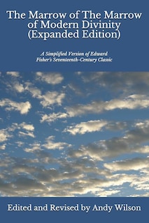 Front cover_The Marrow of The Marrow of Modern Divinity (Expanded Edition)
