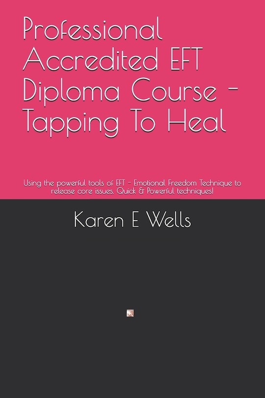 Front cover_Professional Accredited EFT Diploma Course - Tapping To Heal