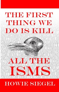 Couverture_The First Thing We Do Is Kill All The Isms