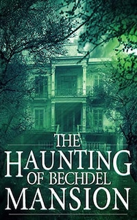 Front cover_The Haunting of Bechdel Mansion