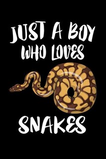 Just A Boy Who Loves Snakes: Animal Nature Collection