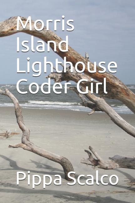 Front cover_The Morris Island Lighthouse Coder Girl