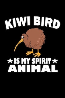 Front cover_Kiwi Bird Is My Spirit Animal