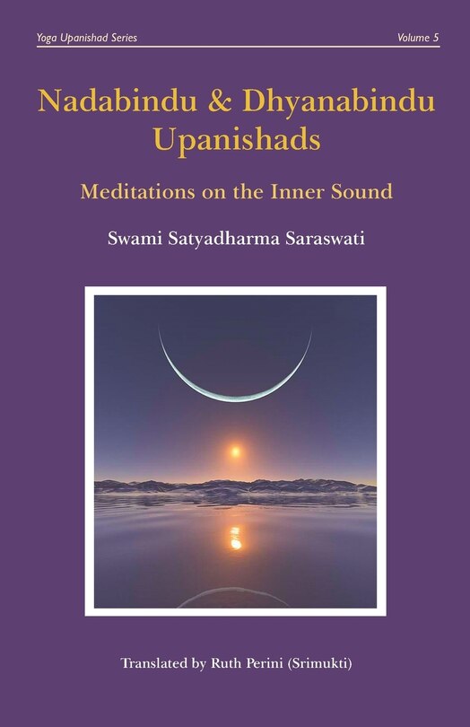 Nadabindu and Dhyanabindu Upanishads: Meditations on the Inner Sound