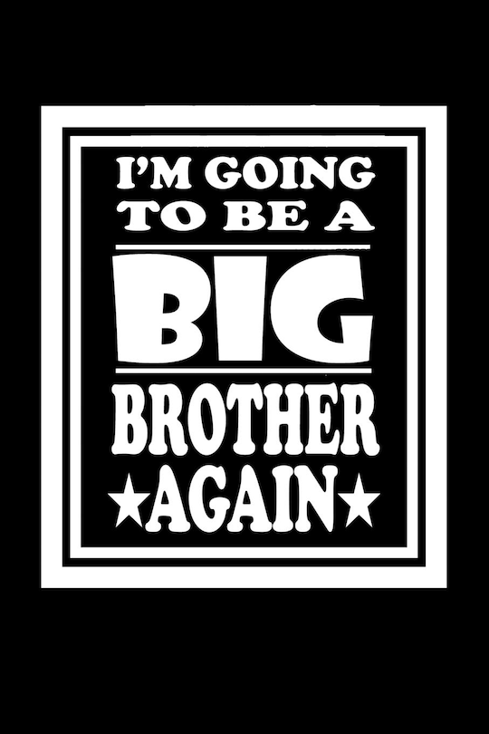 Front cover_I'm Going To Be A Big Brother Again