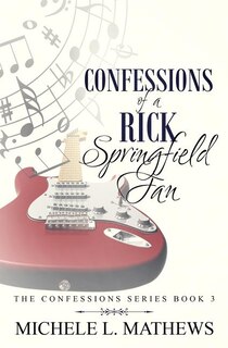 Front cover_Confessions of a Rick Springfield Fan