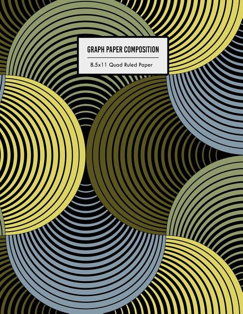 Graph Paper Composition: 100 Grid Pages, Quad Ruled (Large 8.5x11 )