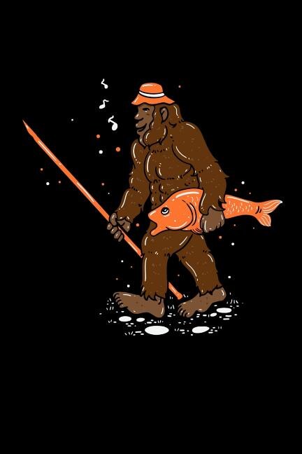 Bigfoot Carrying Fish: 120 Pages I 6x9 I Music Sheet I Funny Yeti & Sasquatch on Lake Angling Gifts